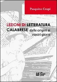 Lezioni di letteratura calabrese dalle origini ai nostri giorni Miglior Prezzo
