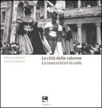 Promo Stagionale La città delle colonne-La casa está en la calle