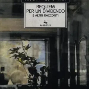 Spedito Oggi Requiem per un dividendo e altri racconti