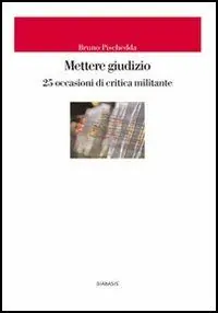 Must-Have Mettere giudizio. 25 occasioni di critica militante