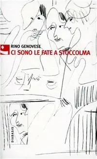 Spedizione Espresso Ci sono le fate a Stoccolma. Dal diario dell‘esilio mentale