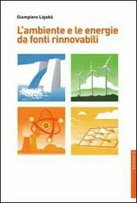 L‘ambiente e le energie da fonti rinnovabili Solo Oggi