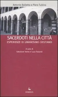Prezzo Scontato Sacerdoti nella città. Esperienze di umanesimo cristiano