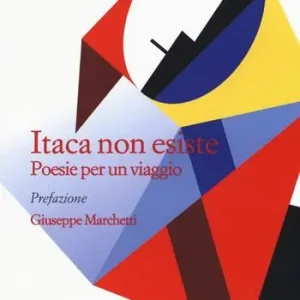 Novità Itaca non esiste. Poesie per un viaggio
