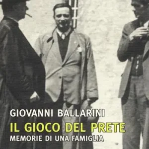 Il gioco del prete. Memorie di una famiglia Compra Oggi Stesso