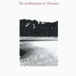 Offerta Tre architetture in Toscana. BBPR, Franco Albini e Franca Helg, Ignazio Gardella