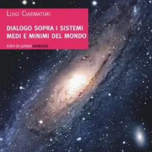 Quantità Limitata Dialogo sopra i sistemi medi e minimi del mondo