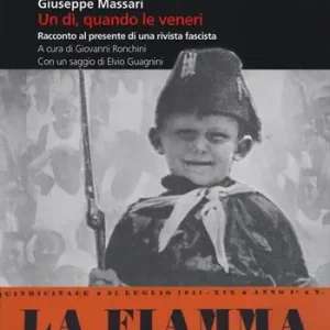 Un dì, quando le veneri. Racconto al presente di una rivista fascista Prezzo Basso