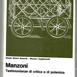 Must-Have Manzoni. Testimonianze di critica e di polemica. Per il triennio