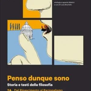 Penso dunque sono. Vol. 2A-2B. Per le Scuole superiori. Con e-book. Con espansione online Non Perdere