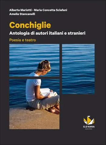 Conchiglie. Poesia e teatro. Per le Scuole superiori. Con e-book. Con espansione online Promozione Esclusiva