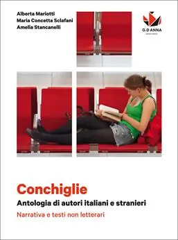 Conchiglie. Narrative e testi non letterari. Poesia e teatro. Per le Scuole superiori. Con e-book. Con espansione online Ultime Pezzi