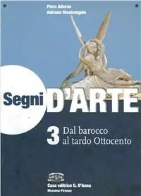 Affare Segni d‘arte. Per le Scuole superiori. Con espansione online. Vol. 3 Dal barocco al tardo Ottocento
