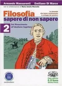 Offerta Limitata Filosofia sapere di non sapere. Per i Licei e gli Ist. magistrali. Con espansione online. Vol. 2 Dal Rinascimento all‘idealismo hegeliano