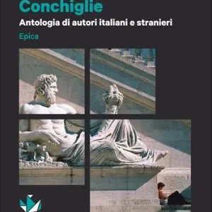 Conchiglie. Epica. Per le Scuole superiori. Con e-book. Con espansione online Professionale