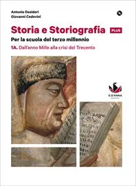 Storia e storiografia plus. Per le Scuole superiori. Con e-book. Con espansione online. Vol. 1 Dall‘anno Mille alla crisi del Trecento-Dalla nascita dello stato... Acquista Ora
