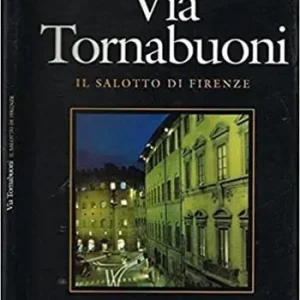 Via Tornabuoni. Il salotto di Firenze Esclusivo