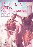 L‘ ultima sfida agli euromissili Subito Disponibile