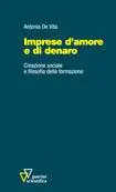 Ordina Subito Imprese d‘amore e di denaro. Creazione sociale e filosofia della formazione