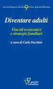 Vendita Finale Diventare adulti. Vincoli economici e strategie familiari