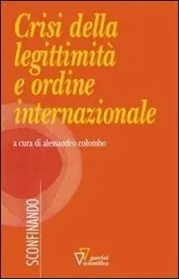 Crisi della legittimità e ordine internazionale Offerta