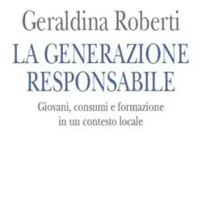 La generazione responsabile. Giovani, consumi e formazione in un contesto locale Saldi