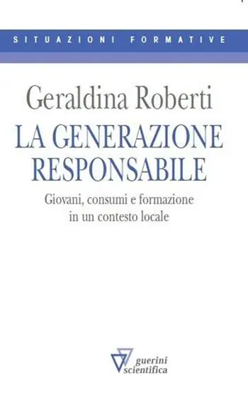 La generazione responsabile. Giovani, consumi e formazione in un contesto locale Saldi