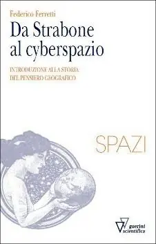 Da Strabone al cyberspazio. Introduzione alla storia del pensiero geografico Vendita Finale