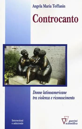 Controcanto. Donne latinoamericane tra violenza e riconoscimento Bestseller