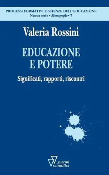 Novità Educazione e potere. Significati, rapporti, riscontri
