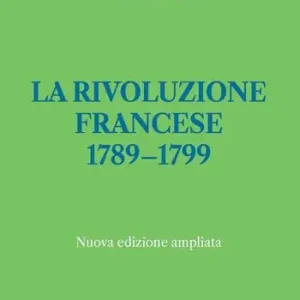 La rivoluzione francese 1789-1799 Nuovo Arrivo
