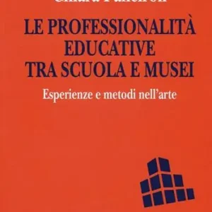 Le professionalità educative tra scuola e musei. Esperienze e metodi nell‘arte Sconto