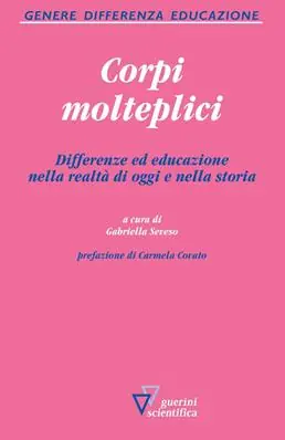 Corpi molteplici. Differenze ed educazione nella realtà di oggi e nella storia Compra Adesso