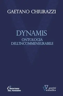 Dynamis. Ontologia dell‘incommensurabile Esclusivo