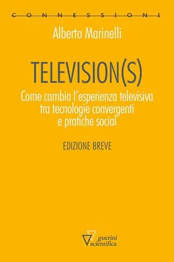 Super Prezzo Television(s). Come cambia l‘esperienza televisiva tra tecnologie convergenti e pratiche social. Edizione breve