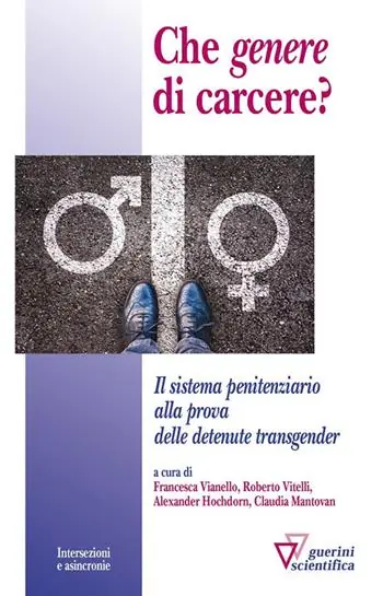 Affare Che «genere» di carcere? Il sistema penitenziario alla prova delle detenute transgender