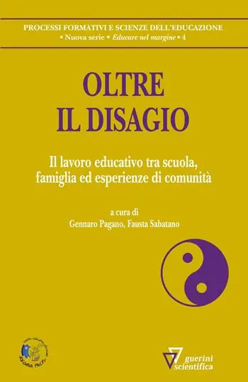 Oltre il disagio. Il lavoro educativo tra scuola, famiglia ed esperienze di comunità Prezzo Scontato