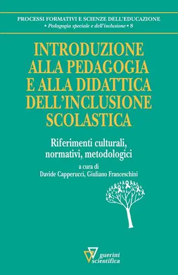 Introduzione alla pedagogia e alla didattica dell‘inclusione scolastica. Riferimenti culturali, normativi, metodologici Esclusivo