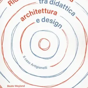 Professionale Ridisegnare la scuola tra didattica archietttura e design. Il caso Artigianelli