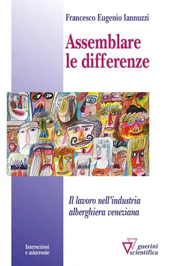 Assemblare le differenze. Il lavoro nell‘industria alberghiera veneziana Promozione Esclusiva