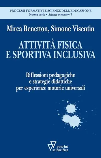 Nuovo Arrivo Attività fisica e sportiva inclusiva. Riflessioni pedagogiche e strategie didattiche per esperienze motorie universali