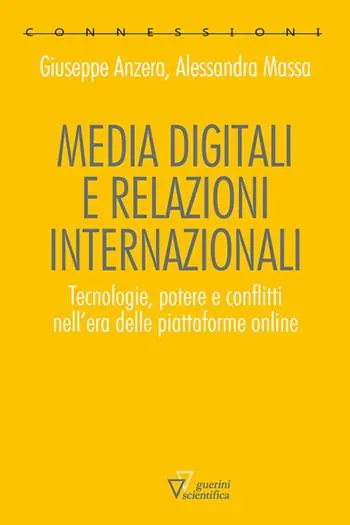 Ultime Pezzi Media digitali e relazioni internazionali. Tecnologie, potere e conflitti nell‘era delle piattaforme online