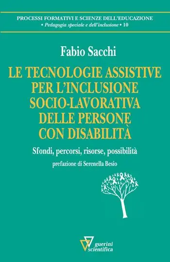 Le tecnologie assistive per l‘inclusione socio-lavorativa delle persone con disabilità Soddisfatti O Rimborsati