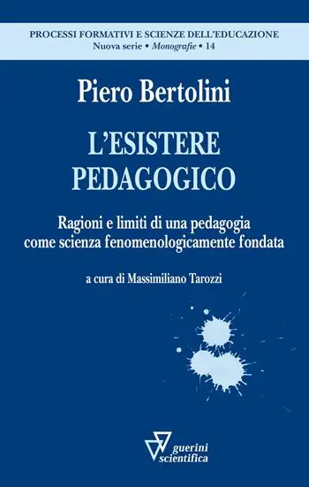 L‘esistere pedagogico. Ragioni e limiti di una pedagogia come scienza fenomenologicamente fondata Vendita Finale