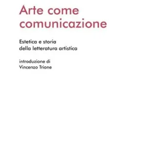 Pagamento Sicuro Arte come comunicazione. Estetica e storia della letteratura artistica