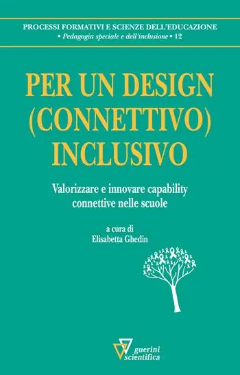 Per un design (connettivo) inclusivo. Valorizzare e innovare capability connettive nelle scuole Offerta Del Giorno
