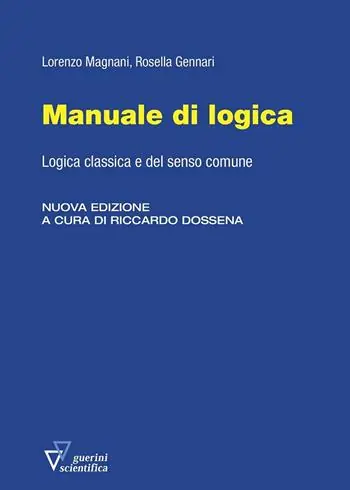 Novità Manuale di logica. Logica classica e del senso comune. Nuova ediz.