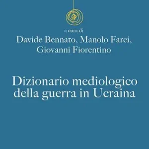 Ultima Occasione Dizionario mediologico della guerra in Ucraina