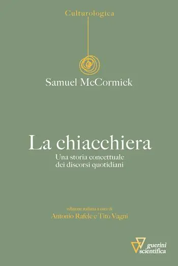 Quantità Limitata La chiacchiera. Una storia concettuale dei discorsi quotidiani