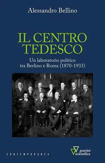 Il centro tedesco. Un laboratorio politico tra Berlino e Roma (1870-1933) Popolare